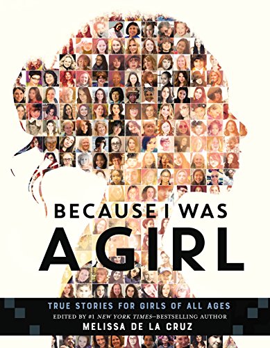 Because I Was a Girl: True Stories for Girls of All Ages von Henry Holt